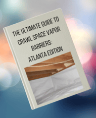 The Ultimate Guide to Crawl Space Vapor Barriers: Atlanta Edition