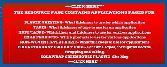Resource page for Plastic Sheeting, Greenhouse Plastic, Fire Retardant Products, HDPE- LLDPE, Tapes  760 597 9298 Global plastic sheeting