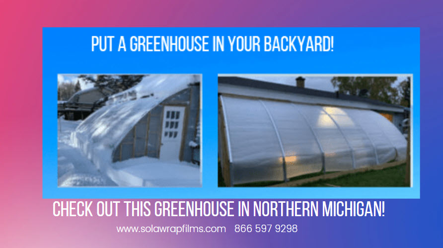 The LONG LASTING Greenhouse Plastic Covering SolaWrap.  866 597 9298